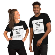 Load image into Gallery viewer, It&#39;s My Time T-shirt
