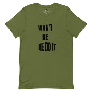 Won't He Do It T-shirt