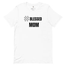 Load image into Gallery viewer, Blessed Mom T-shirt
