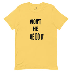 Won't He Do It T-shirt